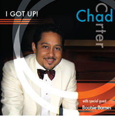 Chad Carter: I Got Up! with special guest Bootsie Barnes by Chad Carter